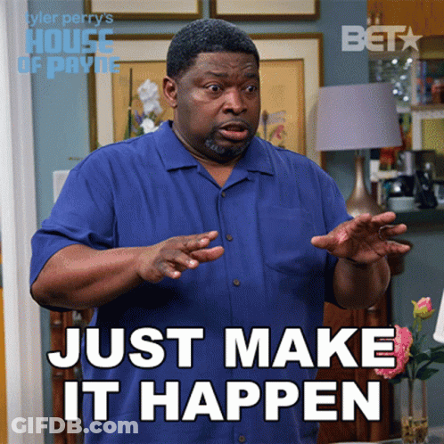 Man In Blue Shirt Just Make It Happen GIF