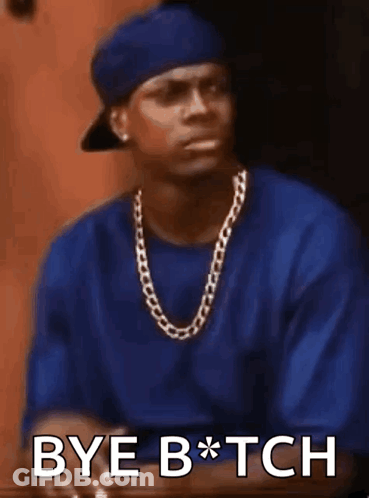 Man In Blue Shirt Saying Bye B*tch GIF
