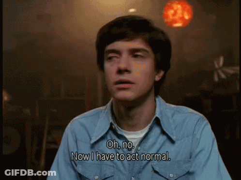 Man In Blue Shirt Saying Oh No Now I Have To Act Normal GIF