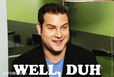 Man In Blue Shirt Saying Well Duh GIF