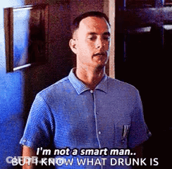 Man In Blue Shirt Says I'm Not A Smart Man But I Know What Drunk Is GIF