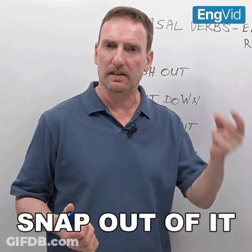 Man In Blue Shirt Says Snap Out Of It GIF