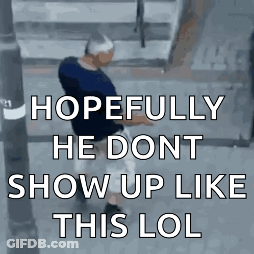Man In Blue Shirt Walking Down Street With Hopefully He Dont Show Up Like This LOL GIF