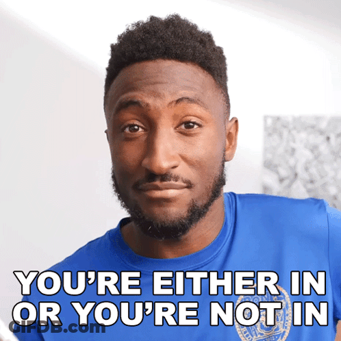 Man In Blue Shirt You're Either In Or You're Not In GIF