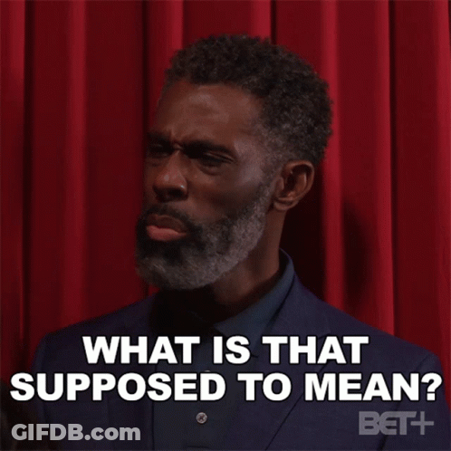 Man In Blue Suit Saying What Is That Supposed To Mean GIF