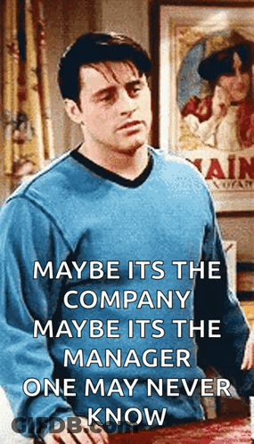 Man In Blue Sweater Says Maybe It's The Company Maybe It's The Manager GIF