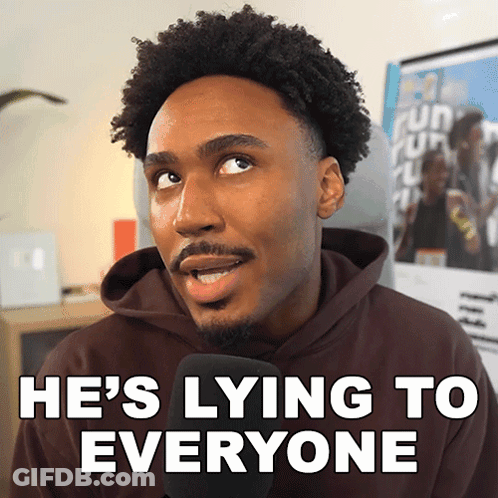 Man In Brown Hoodie Saying He's Lying To Everyone GIF