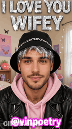 Man In Bucket Hat Saying I Love You Wifey GIF