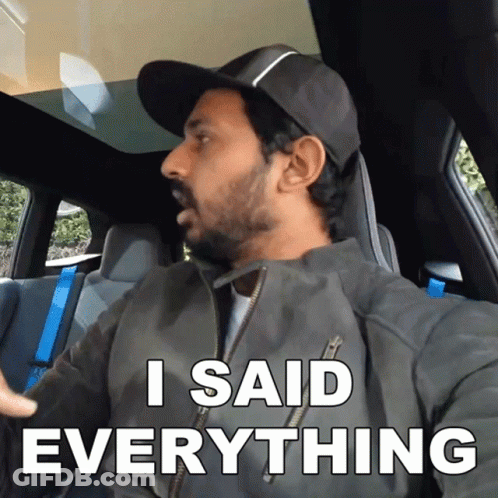 Man In Car Saying I Said Everything Wearing Hat GIF