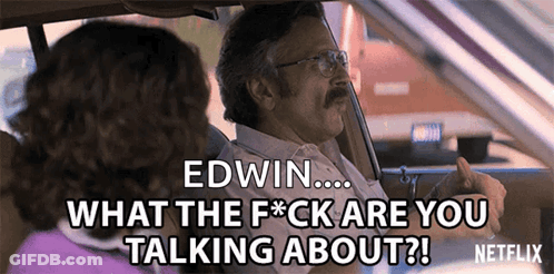 Man In Car Talking To Woman Saying Edwin What The Fuck Are You Talking About Netflix GIF
