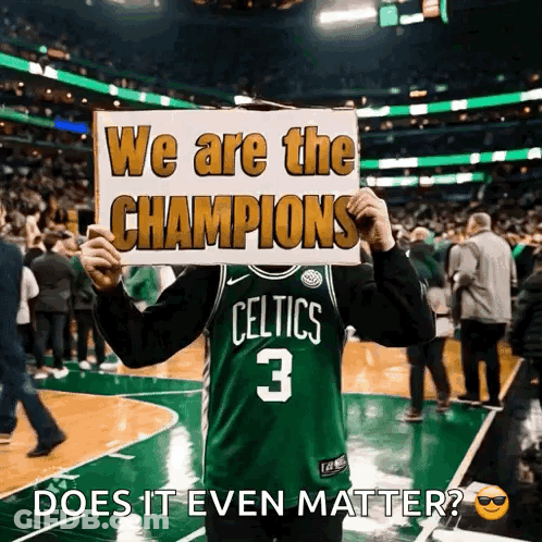 Man In Celtics Jersey Holding We Are The Champions Sign GIF