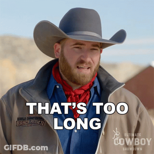 Man In Cowboy Hat And Ranch Rodeo Jacket Saying That's Too Long GIF