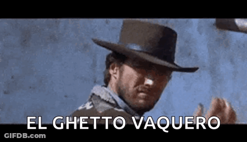 Man In Cowboy Hat El Ghetto Vaquero GIF