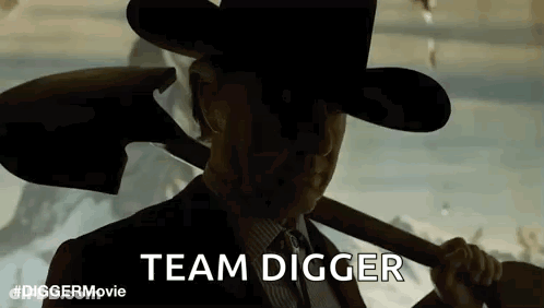 Man In Cowboy Hat Holding Shovel Saying Team Digger GIF