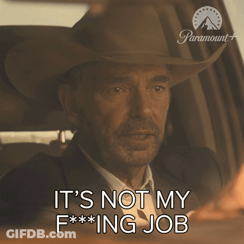 Man In Cowboy Hat Says It's Not My F**ing Job GIF