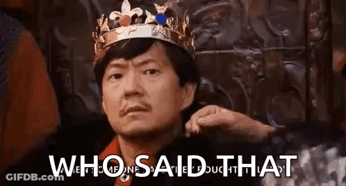Man In Crown Sitting Saying Who Said That GIF