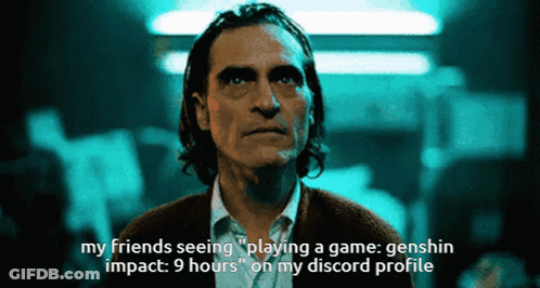 Man In Dark Room My Friends Seeing Playing Genshin Impact 9 Hours Discord Profile GIF