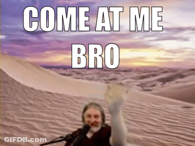 Man In Desert Saying Come At Me Bro GIF