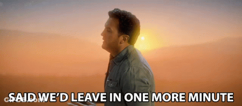 Man In Desert Saying Said We'd Leave In One More Minute GIF