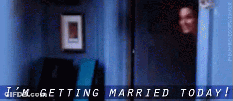 Man In Doorway Says I'm Getting Married Today GIF