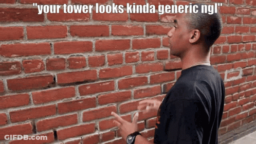Man In Front Of Brick Wall Saying Your Tower Looks Kinda Generic Ngl GIF