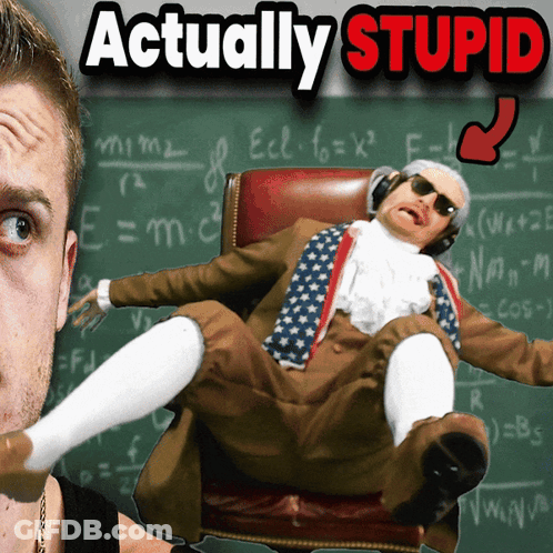 Man In Front Of Chalkboard Saying Actually Stupid GIF