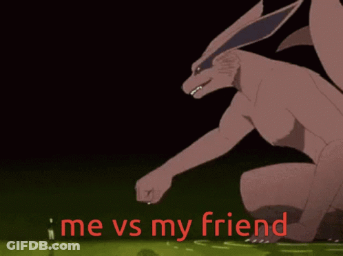 Man In Front Of Fist Saying Me Vs My Friend GIF