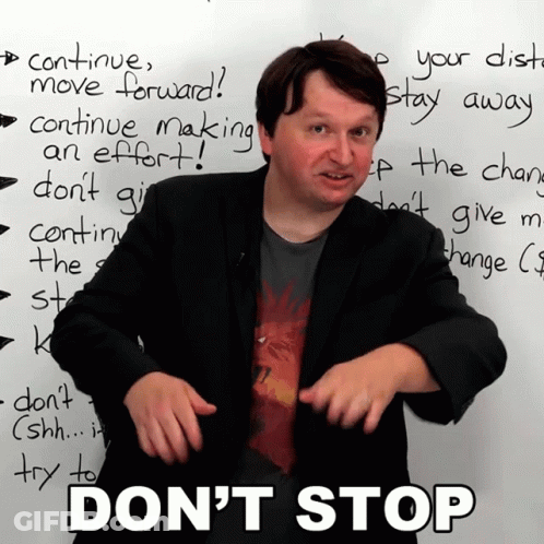 Man In Front Of Whiteboard Saying Don't Stop GIF