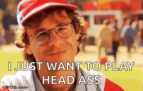 Man In Glasses And Baseball Cap Saying I Just Want To Play Head Ass GIF