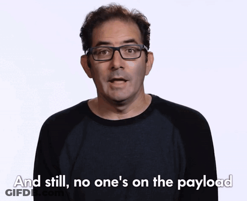 Man In Glasses And Black Shirt Says And Still No One's On The Payload GIF
