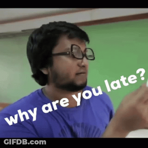 Man In Glasses And Blue Shirt Why Are You Late GIF