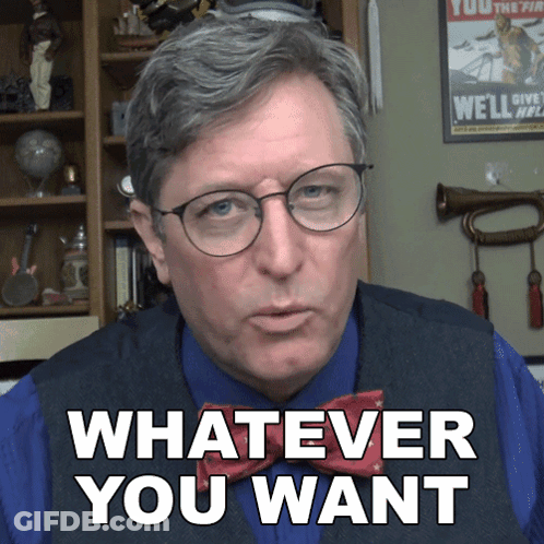 Man In Glasses And Bow Tie Saying Whatever You Want GIF