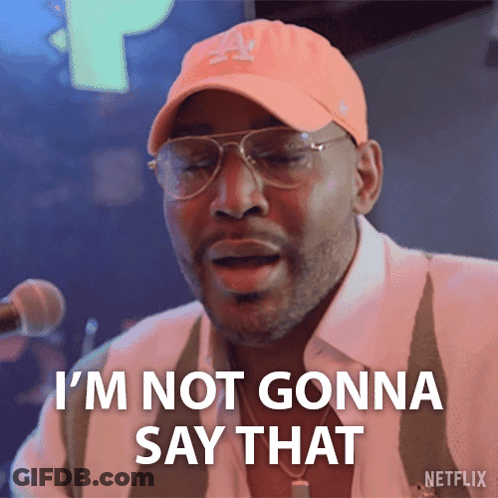Man In Glasses And LA Hat Says I'm Not Gonna Say That GIF