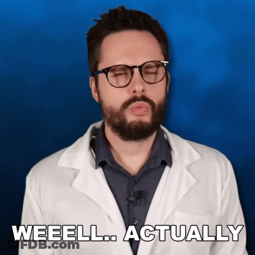 Man In Glasses And Lab Coat Says Weeell Actually GIF