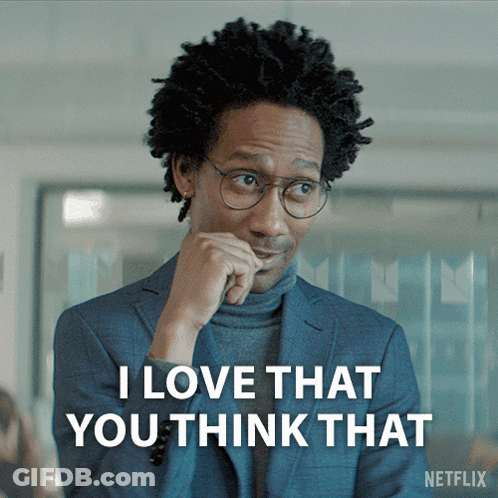 Man In Glasses And Suit Says I Love That You Think That GIF