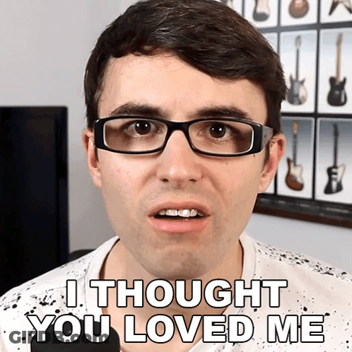 Man In Glasses Saying I Thought You Loved Me GIF