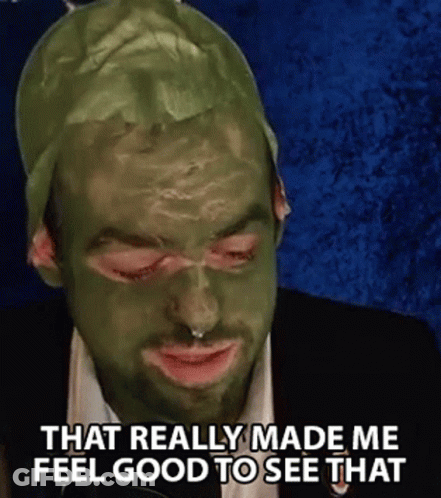Man In Green Mask Saying That Made Me Feel Good GIF