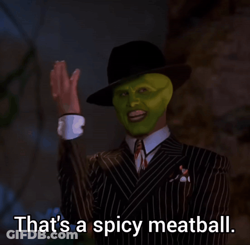 Man In Green Mask Says That's A Spicy Meatball GIF