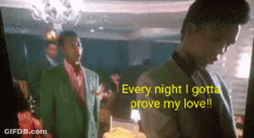 Man In Green Suit Says Every Night I Gotta Prove My Love GIF