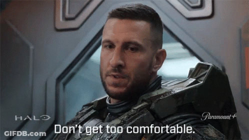 Man In Halo Costume Saying Don't Get Too Comfortable GIF