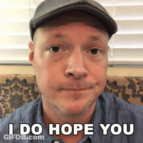 Man In Hat And Blue Shirt Says I Do Hope You GIF