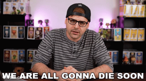 Man In Hat And Glasses We Are All Gonna Die Soon GIF