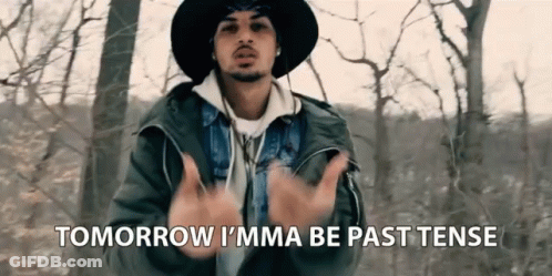Man In Hat And Jacket Says Tomorrow I'mma Be Past Tense GIF