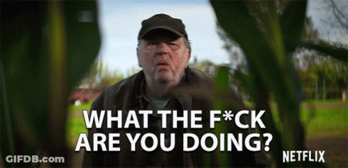 Man In Hat Asking What The F*ck Are You Doing Netflix GIF