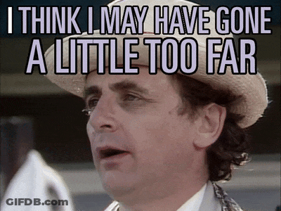 Man In Hat Saying I Think I May Have Gone A Little Too Far GIF