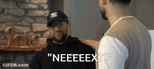 Man In Hat Saying Neeeext To Another Man GIF