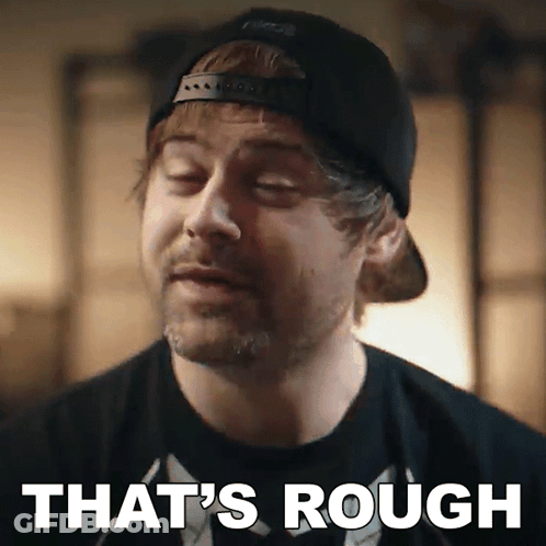 Man In Hat Saying That's Rough GIF