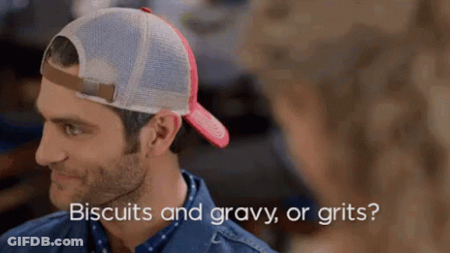 Man In Hat Says Biscuits And Gravy Or Grits GIF