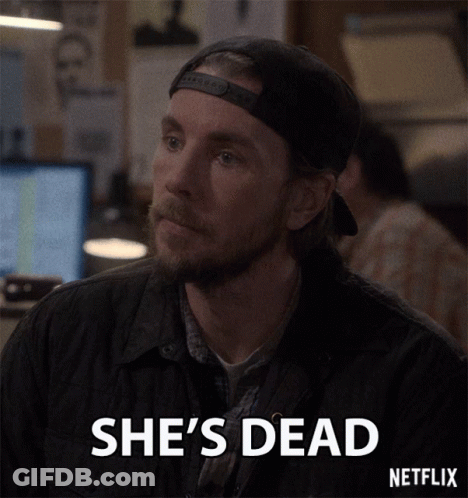 Man In Hat Says She's Dead On Netflix GIF