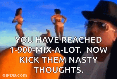 Man In Hat Says You Have Reached 1-800-Mix-A-Lot Now Kick Them Nasty Thoughts GIF